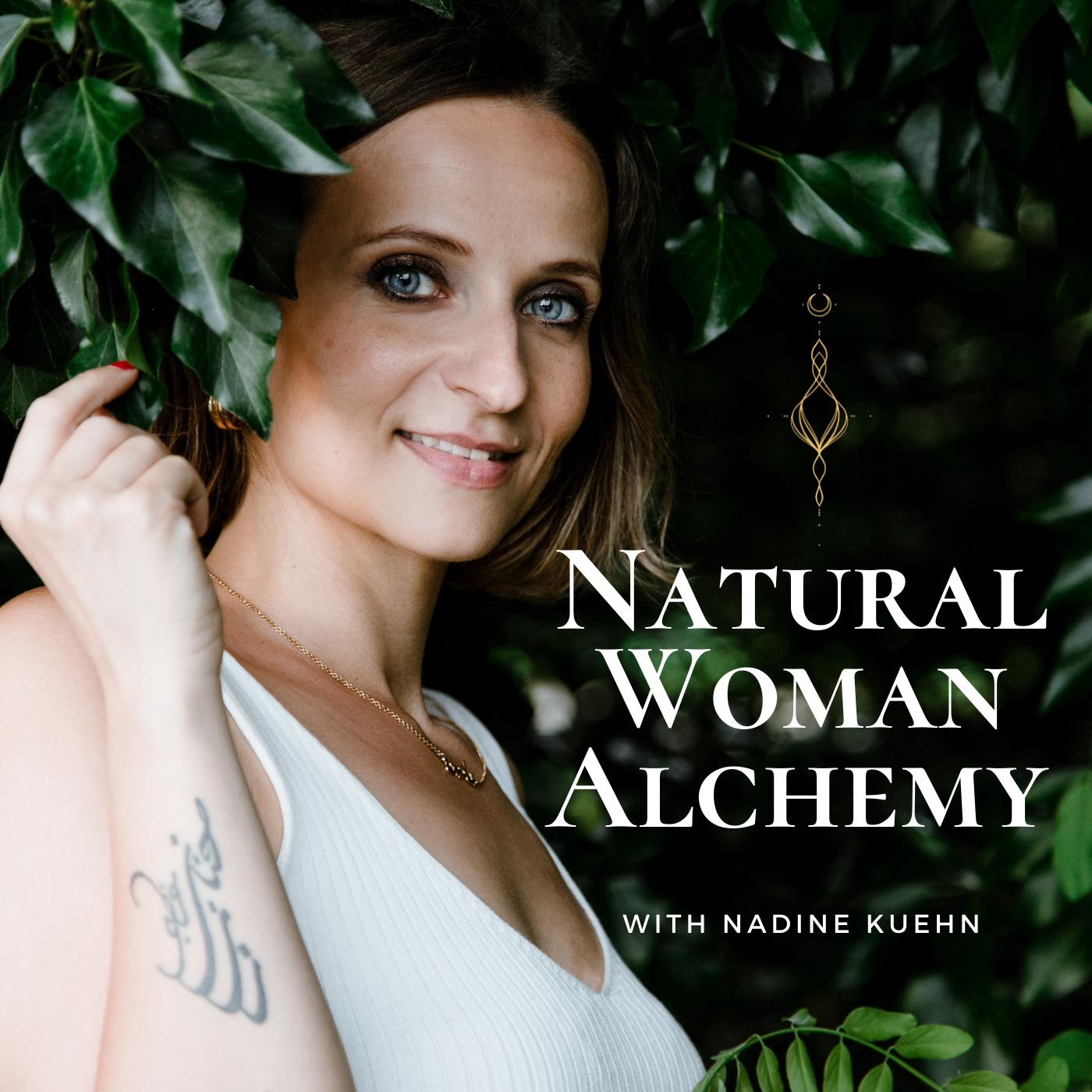 natural-woman-alchemy-with-nadine-kuehn-MhtmvyWifUS-IT1SV_tC-XW.1400x1400